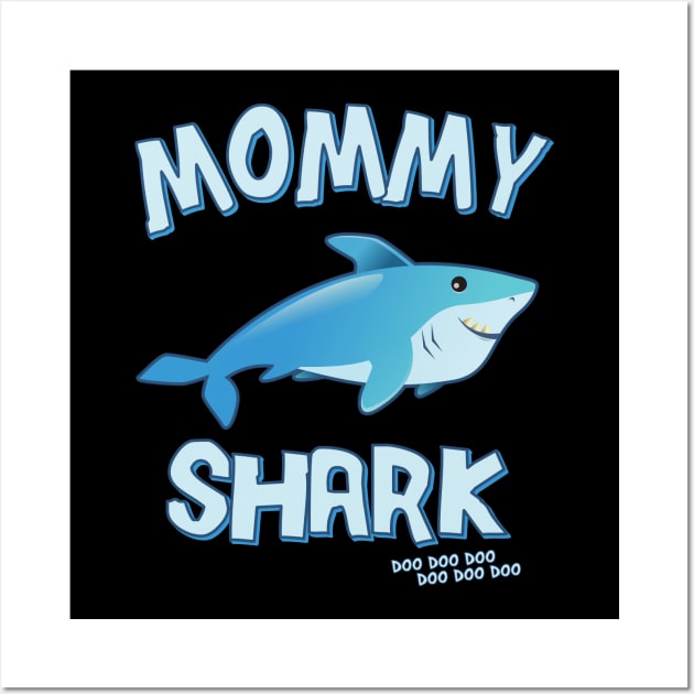 Mommy Shark Doo Doo Doo Wall Art by Flippin' Sweet Gear